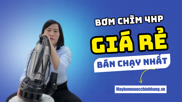 Bảng Giá Máy Bơm Chìm 4HP – 3Kw 3 Pha 380V 3 Pha