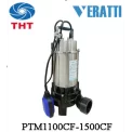 BƠM CHÌM NƯỚC THẢI  CÁNH CẮT  VERATTI  PTM 1100 CF  ( 1.5HP - 220v )  