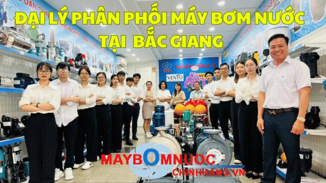 Đại Lý Phân Phối Máy Bơm Nước Tại Bắc Giang