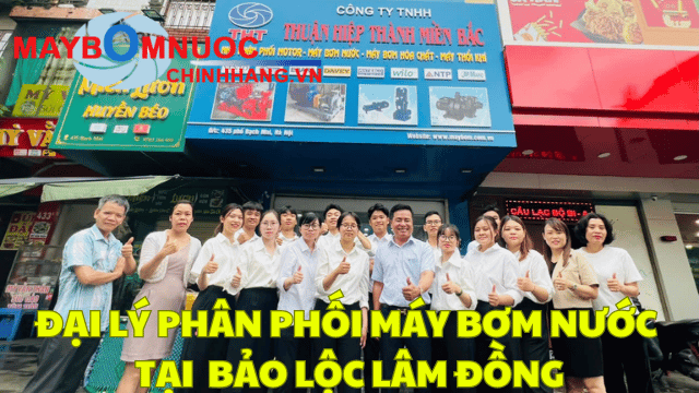 Đại Lý Phân Phối Máy Bơm Nước Tại Bảo Lộc (Lâm Đồng)