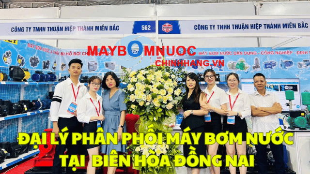 Đại Lý Phân Phối Máy Bơm Nước Tại Biên Hòa (Đồng Nai)