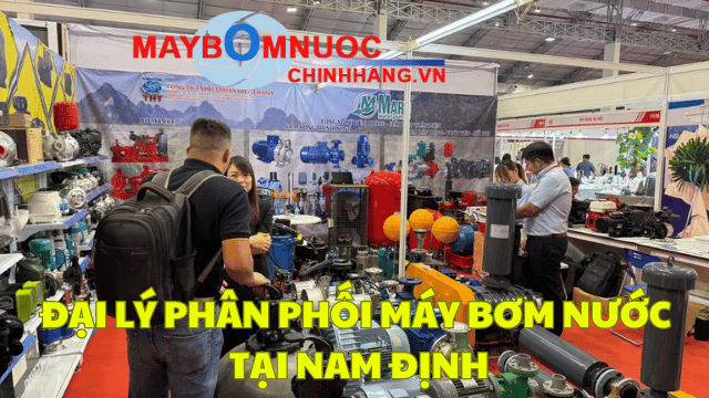 Đại Lý Phân Phối Máy Bơm Nước Tại Nam Định
