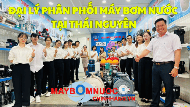 Đại Lý Phân Phối Máy Bơm Nước Tại Phổ Yên (Thái Nguyên)