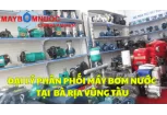 Đại Lý Phân Phối Máy Bơm Nước Tại Bà Rịa – Vũng Tàu
