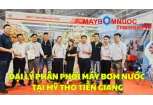 Đại Lý Phân Phối Máy Bơm Nước Tại Mỹ Tho (Tiền Giang)