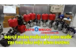 Đại Lý Phân Phối Máy Bơm Nước Tại Thủ Dầu Một (Bình Dương)
