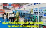 Đại Lý Phân Phối Máy Bơm Nước Tại Uông Bí (Quảng Ninh)