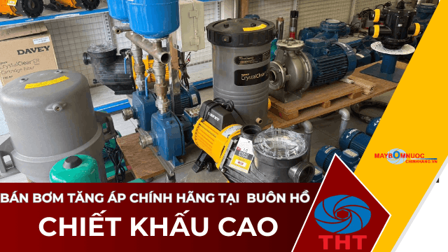 Bán Máy Bơm Nước Tăng Áp Giá Tốt Tại Buôn Hồ