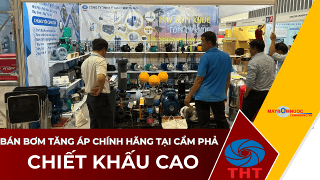 Bán Máy Bơm Nước Tăng Áp Giá Tốt Tại Cẩm Phả