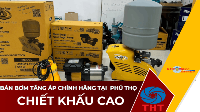  Bán Máy Bơm Nước Tăng Áp Giá Tốt Tại Phú Thọ