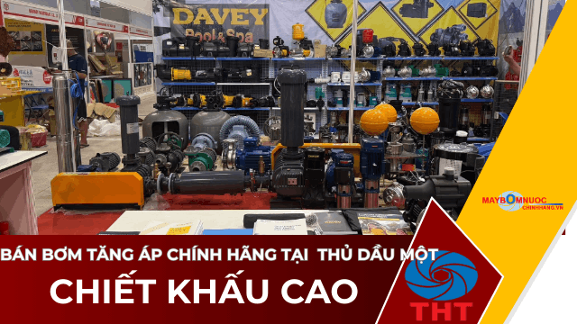 Bán Máy Bơm Nước Tăng Áp Giá Tốt Tại Thủ Dầu Một